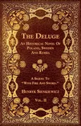 The Deluge - Vol. II. - An Historical Novel Of Poland, Sweden And Russia - Henryk Sienkiewicz