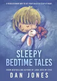 Sleepy Bedtime Tales - Dan Jones