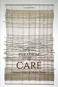 a Paradigm of Care - Robert Stake