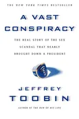 A Vast Conspiracy - Jeffrey Toobin