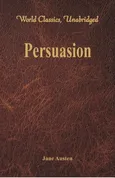 Persuasion (World Classics, Unabridged) - Jane Austen