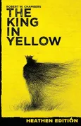 The King in Yellow (Heathen Edition) - Robert W. Chambers