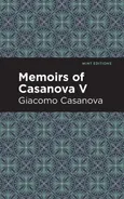 Memoirs of Casanova Volume V - Giacomo Casanova