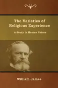 The Varieties of Religious Experience - William James