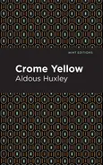 Crome Yellow - Aldous Huxley