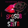 Sposób na szefa - Katarzyna Mak