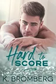 Hard to Score - K. Bromberg