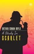 A Study In Scarlet - Sir Arthur Conan Doyle