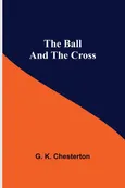 The Ball And The Cross - K. Chesterton G.