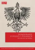 Dominikanie o Polsce i Polakach od XIII do XX wieku - Praca zbiorowa