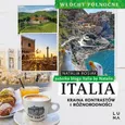 Italia. Kraina kontrastów i różnorodności. Włochy Północne - Natalia Rosiak