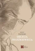 Oblicza Iwaszkiewicza - Robert Papieski