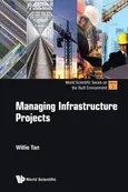 Managing Infrastructure Projects - Tan Willie