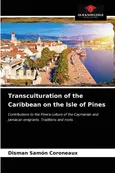 Transculturation of the Caribbean on the Isle of Pines - Coroneaux Disman Samón