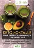 Keto koktajle i inne przepisy na osiągnięcie zdrowej ketozy
