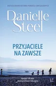 Przyjaciele na zawsze - Danielle Steel
