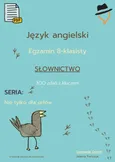 Egzamin ósmoklasisty - Nie tylko dla orłów: słownictwo cz.1 - Joanna Tomczuk