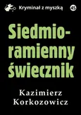 Siedmioramienny świecznik - Kazimierz Korkozowicz