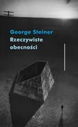 Rzeczywiste obecności - George Steiner