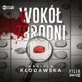 Wokół zbrodni - Mariola Kłodawska