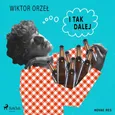 I tak dalej - Wiktor Orzeł