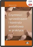 Czynności sprawdzające i kontrola podatkowa w praktyce (e-book) - Wojciech Kliś