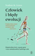 Człowiek i błędy ewolucji - Nathan H. Lents