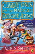 Clarity Jones and the Magical Detective Agency - Chris Smith