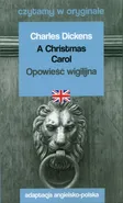 A Christmas Carol Opowieść wigilijna Czytamy w oryginale - Charles Dickens
