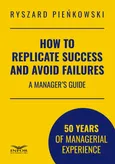 How to Replicate Success and Avoid Failures - Ryszard Pieńkowski