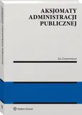 Aksjomaty administracji publicznej - Jan Aleksander Zimmermann