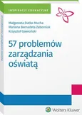 57 problemów zarządzania oświatą - Krzysztof Gawroński