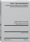 Ceny transferowe. Lokalna i grupowa dokumentacja podatkowa oraz inne obowiązki sprawozdawcze - Danuta Langer-Babicz