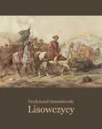 Lisowczycy. Powieść historyczna - Ferdynand A. Ossendowski