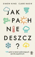 Jak pachnie deszcz? - Clare Nasir
