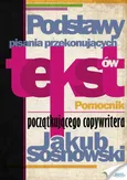 Podstawy pisania przekonujących tekstów - Jakub Sosnowski