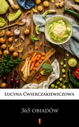 365 obiadów - Lucyna Ćwierczakiewiczowa