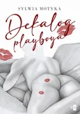 Dekalog playboya - Sylwia Motyka