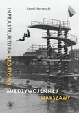 Infrastruktura sportowa międzywojennej Warszawy - Kamil Potrzuski