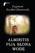 Almiritis piją słoną wodę - Zygmunt Zeydler-Zborowski