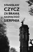 Stanisław Czycz. Za bramą gasnącego sierpnia