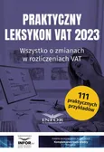 Praktyczny Leksykon VAT 2023 - Praca zbiorowa