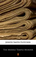 The Middle Temple Murder - Joseph Smith Fletcher