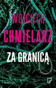 Za granicą - Wojciech Chmielarz