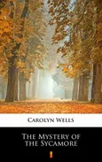 The Mystery of the Sycamore - Carolyn Wells
