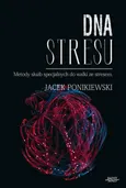 DNA stresu - Jacek Ponikiewski