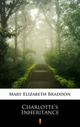 Charlotte’s Inheritance - Mary Elizabeth Braddon