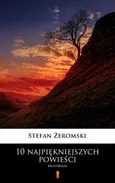 10 najpiękniejszych powieści - Stefan Żeromski