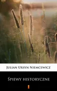 Śpiewy historyczne - Julian Ursyn Niemcewicz