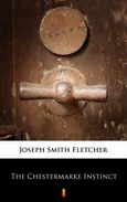 The Chestermarke Instinct - Joseph Smith Fletcher